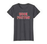 Anti Boston Sports Fan Buck Foston Funny T-Shirt