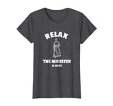 Relax The Minister Is Here - Funny Ordained Minister Tshirt