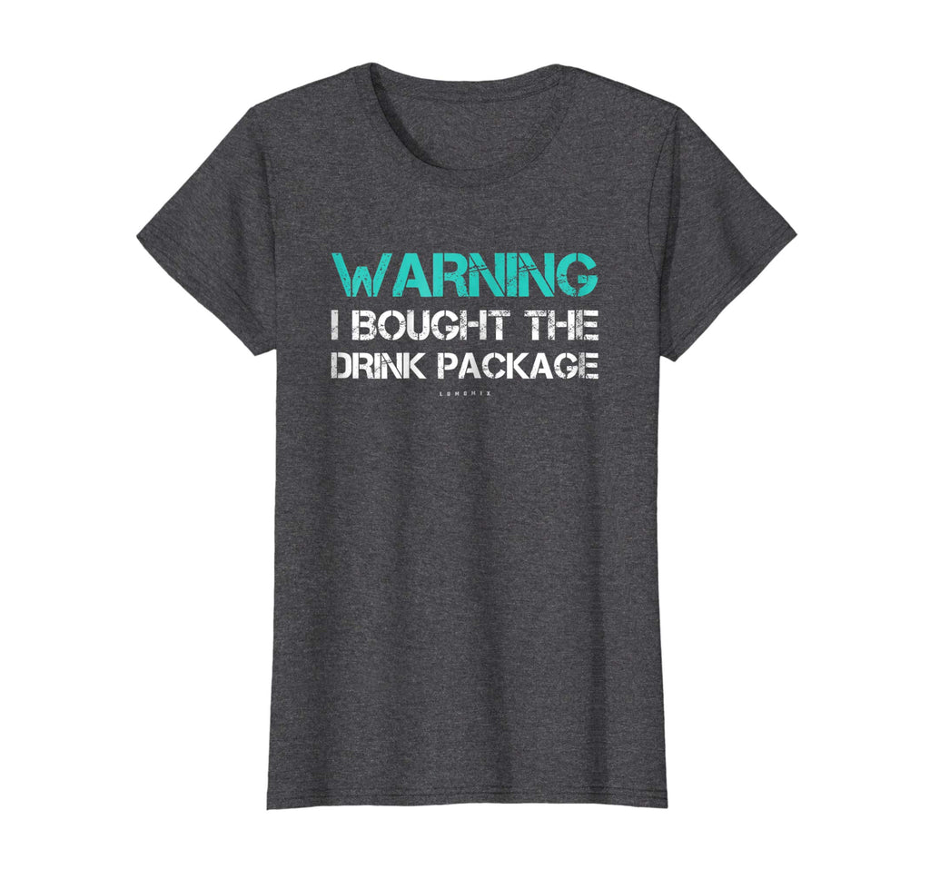 Warning I Bought The Drink Package Shirt Funny Cruise Shirts