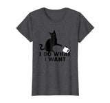 I do what I want cat t-shirt funny cat humor tee