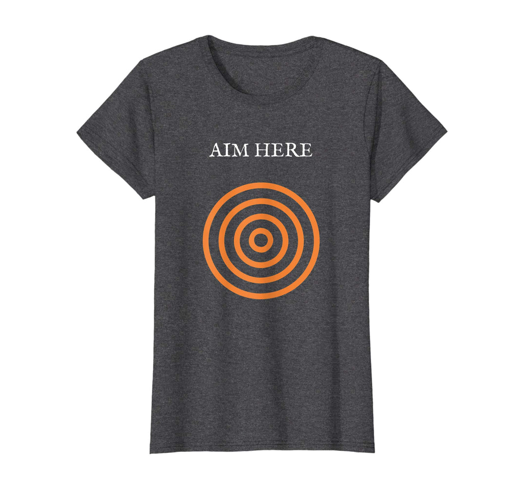Aim Here Target Funny Creative Bullseye Gift T-shirt