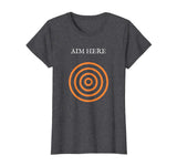 Aim Here Target Funny Creative Bullseye Gift T-shirt