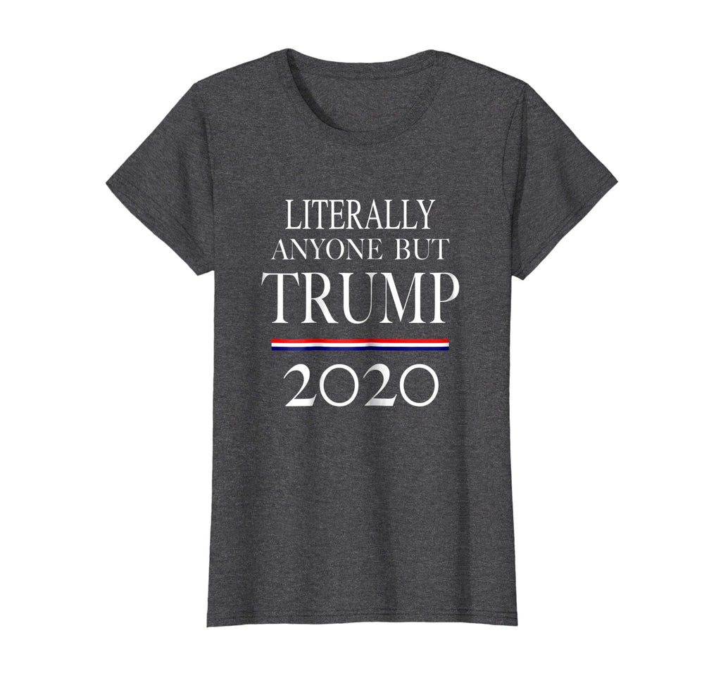 Anyone But Trump 2020 | Funny Political Campaign Tshirt