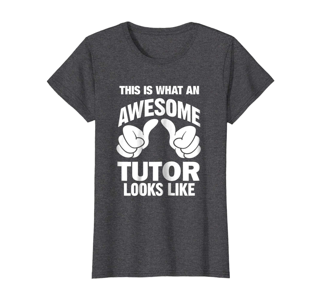 Awesome Tutor Looks Like Funny Gift T-Shirt