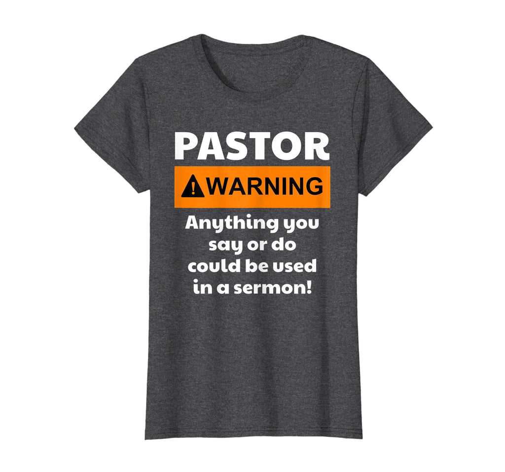 Funny Pastor Shirt - Warning I Might Put You In A Sermon