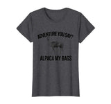 Alpaca My Bags, Unisex Hipster T-Shirt, Funny Hiking Tee,