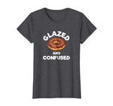 Glazed and Confused Funny Donut T-Shirt