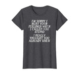 Funny Insult Shirt, Joke Slogan Tshirt, Humorous Quote Tee
