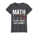 Math The Only Subject That Counts T-shirt Funny Math Shirts