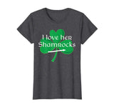 Funny Couples St. Patty's Day T-Shirt I Love Her Shamrocks
