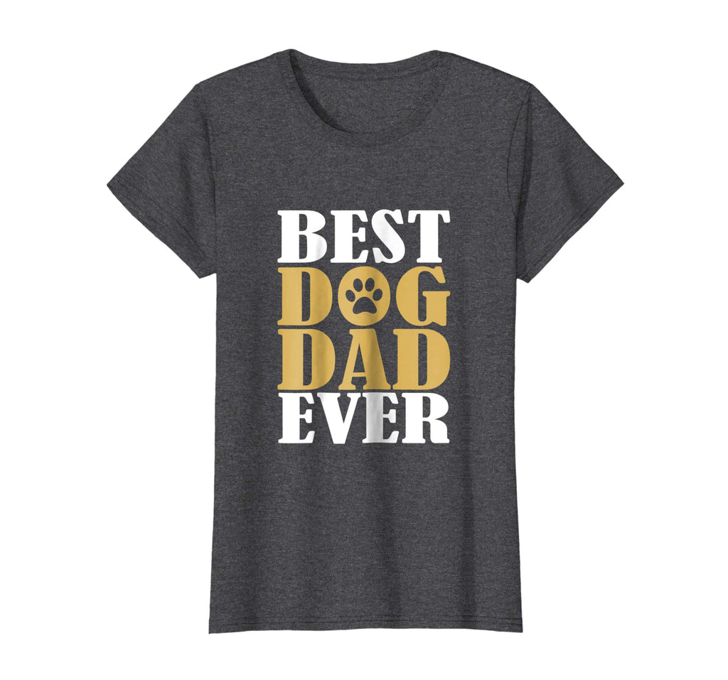 Best Dog Dad Ever Shirt Funny Dog T-shirt