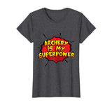 Archery is my Superpower T-Shirt Funny Archery Shirt
