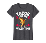 Cute Funny Tacos are my Valentine TShirt