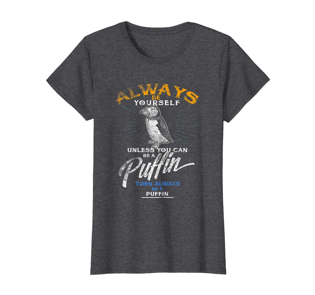Always Be Yourself Shirt Be A Puffin Funny Gift Love Iceland