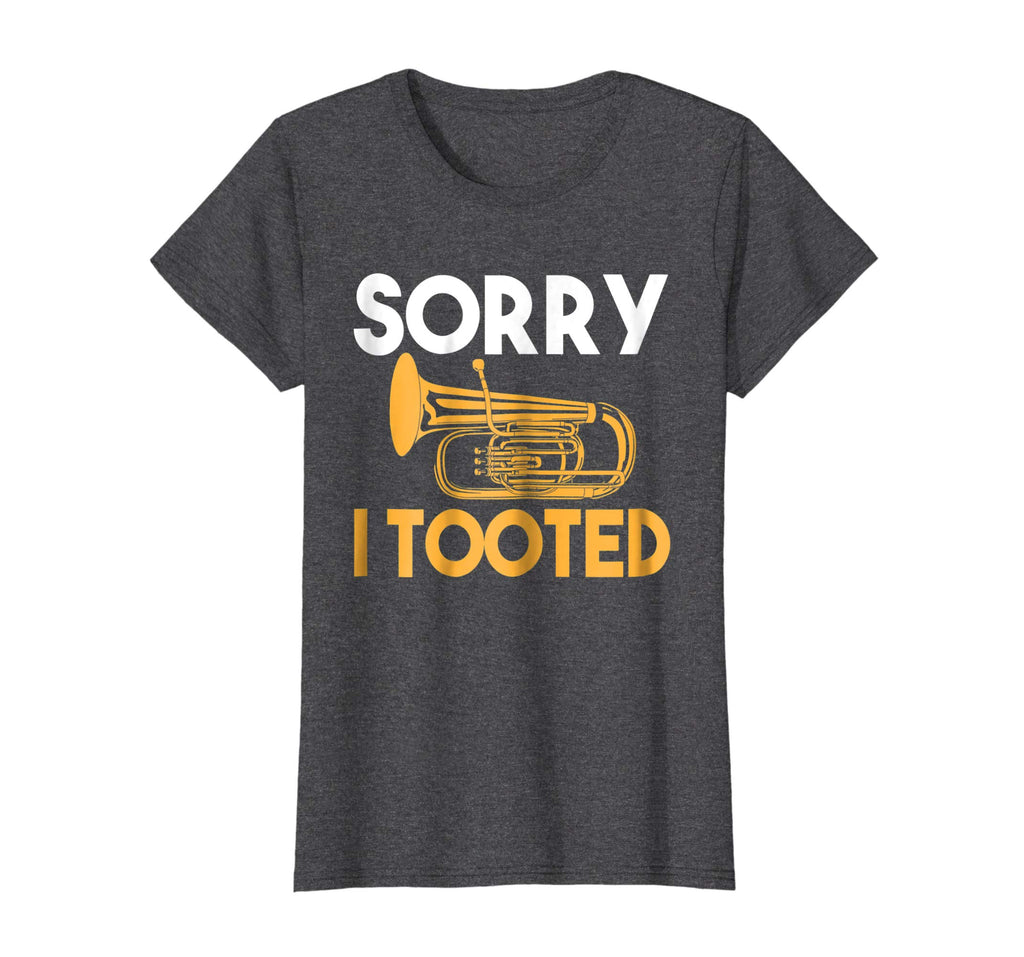 Sorry I Tooted Funny Tuba T-Shirt