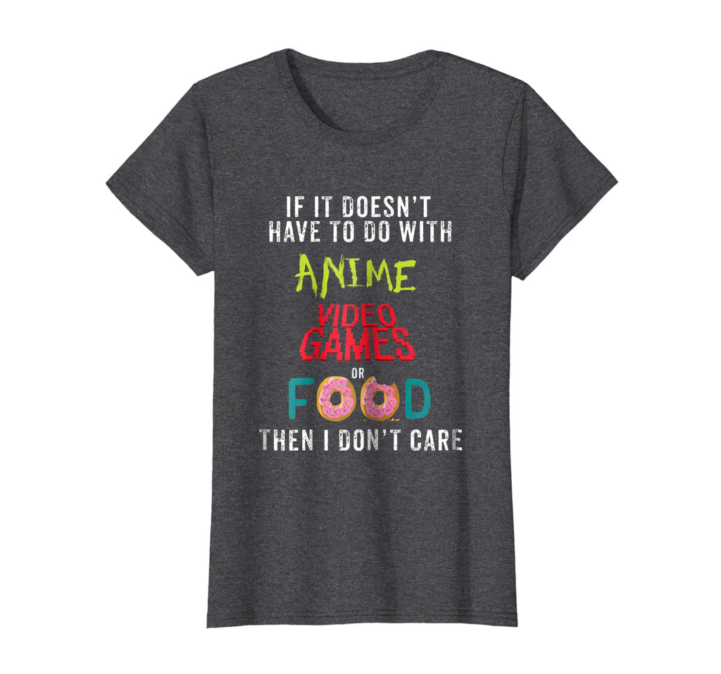 Anime Video Games or Food Funny Anime T-Shirt