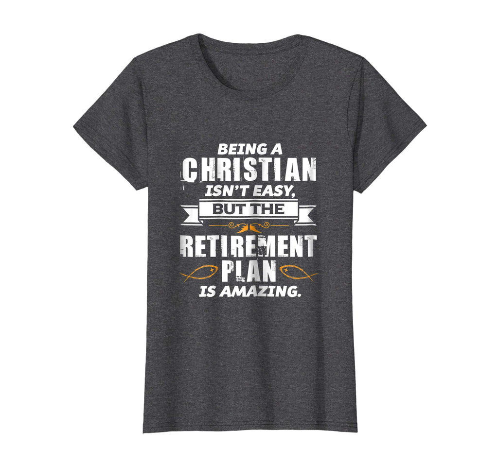 Funny Christian T Shirt - Amazing Retirement Plan Church Tee