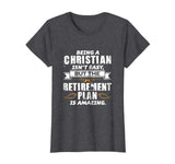 Funny Christian T Shirt - Amazing Retirement Plan Church Tee