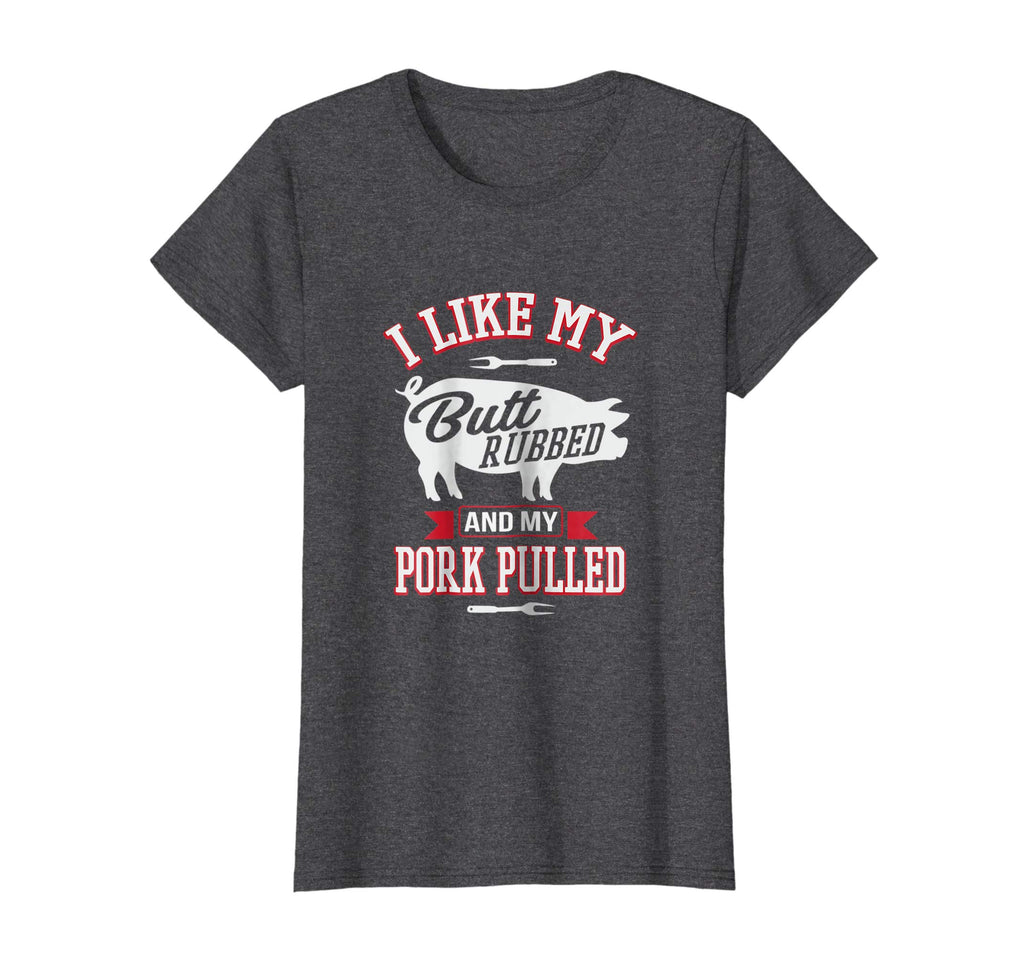 Funny Grilling BBQ T-Shirt I Like My Butt Rubbed