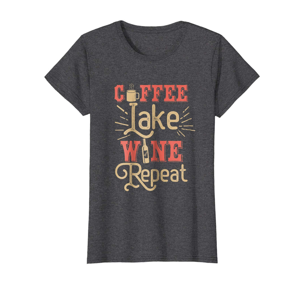 Coffee Lake Wine Repeat Funny Lake T-Shirt For Lake Lovers