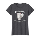 Squirrel Excuse Me Your BirdFeeder Is Empty Funny T-Shirt