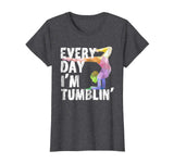 Cute Every Day Im Tumblin Shirt - Funny Gymnast Shirts