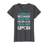 I Workout Because Punching People Funny Gym Workout T Shirts