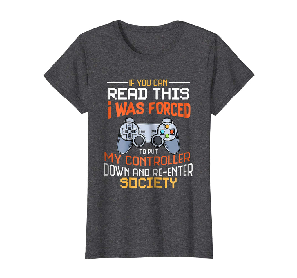 I Was Forced To Put My Controller Down Funny Gaming T-shirt