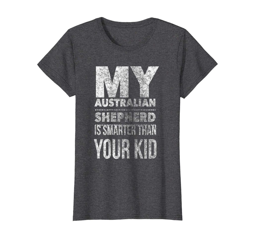 Australian Shepherd T-Shirt Funny Tee for Mom Dad Men Women