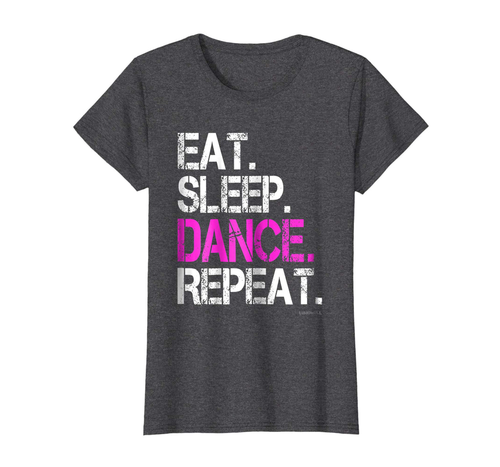 Funny Dance Shirts: Eat Sleep Dance Repeat Shirt