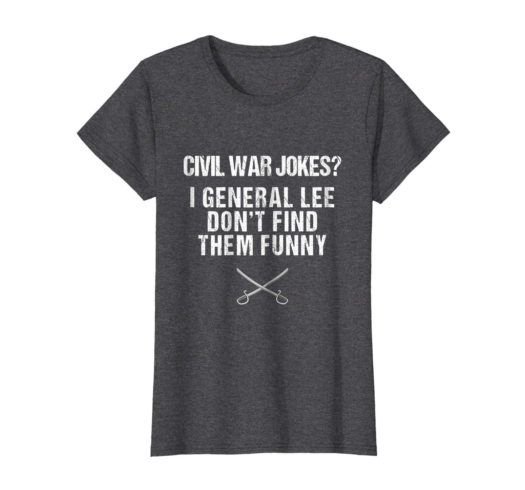 Funny Civil War Shirt for History Teachers &amp; History Buffs