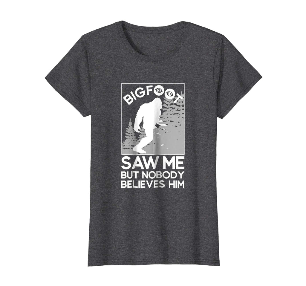 Big Foot Saw Me - Funny Sasquatch Gift T-Shirt