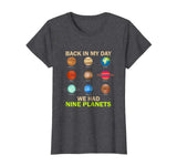 Back In My Day We Had Nine Planets Funny Astronomy T-Shirts