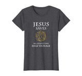 Role Playing Dungeons T-Shirt Funny Jesus Saves Fantasy RPG