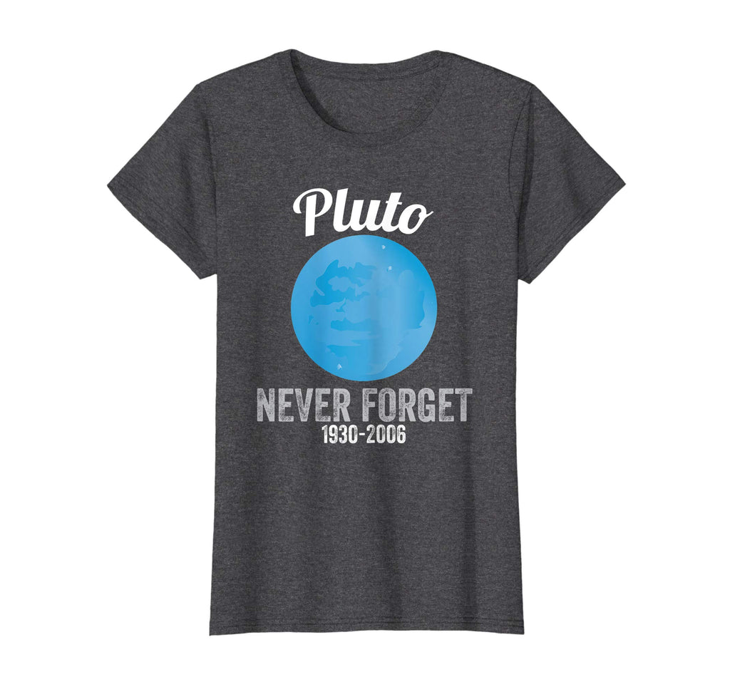 Pluto Never Forget T-Shirt Funny Science Geek Nerd Tee Gift