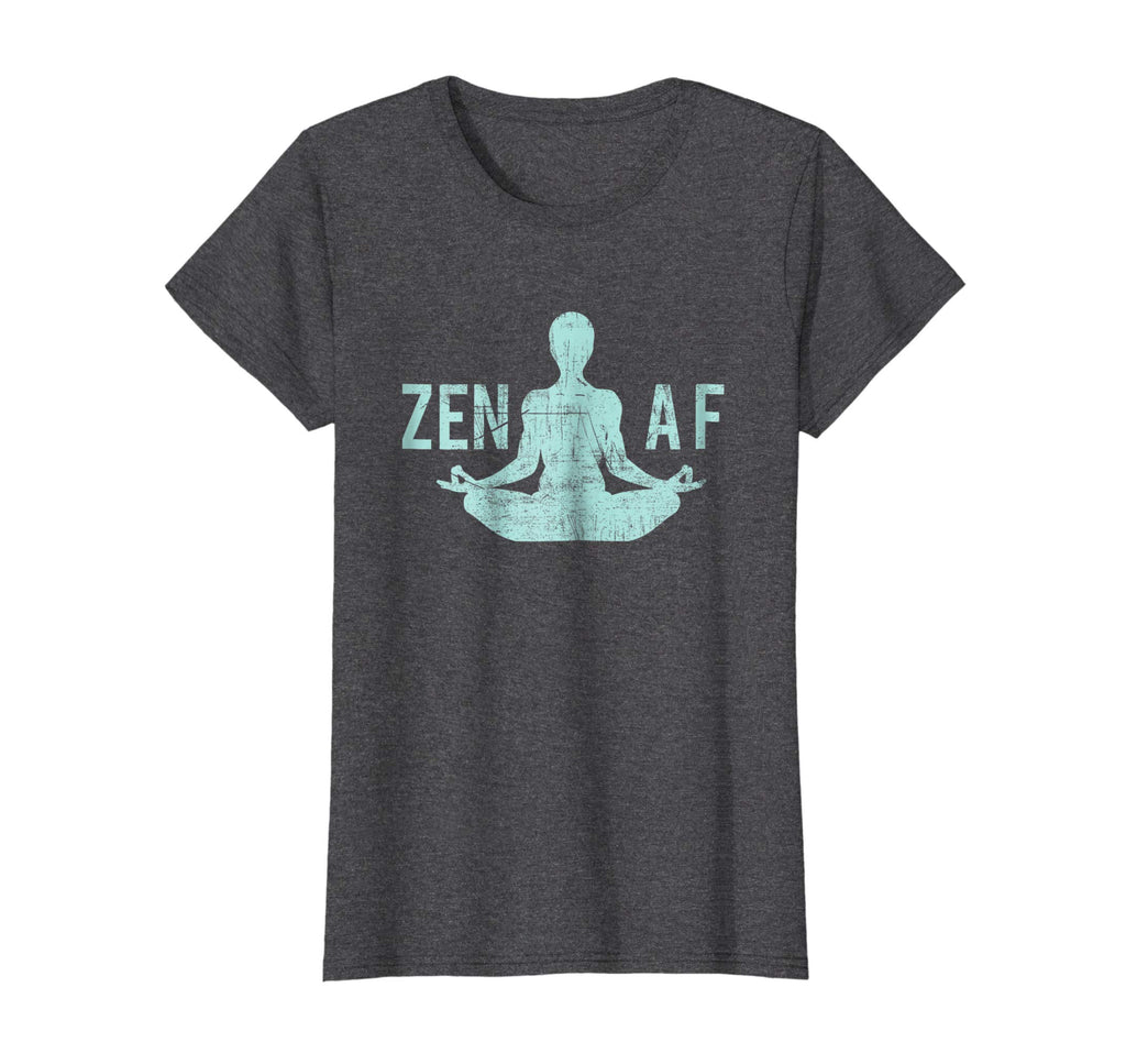 Zen AF T-Shirt Cute Yoga Clothes Funny Gifts For Women