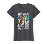 100th Day of School Get Your Cray On Funny Teacher T-Shirt