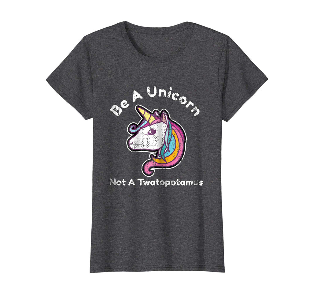 Funny Meme Be A Unicorn Not A Twatopotamus T-Shirt