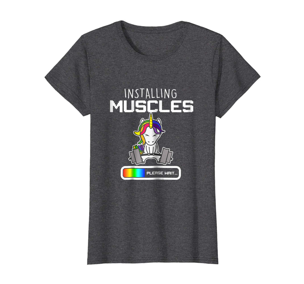 Installing Muscles - Unicorn Loading - Funny Lifting Shirt