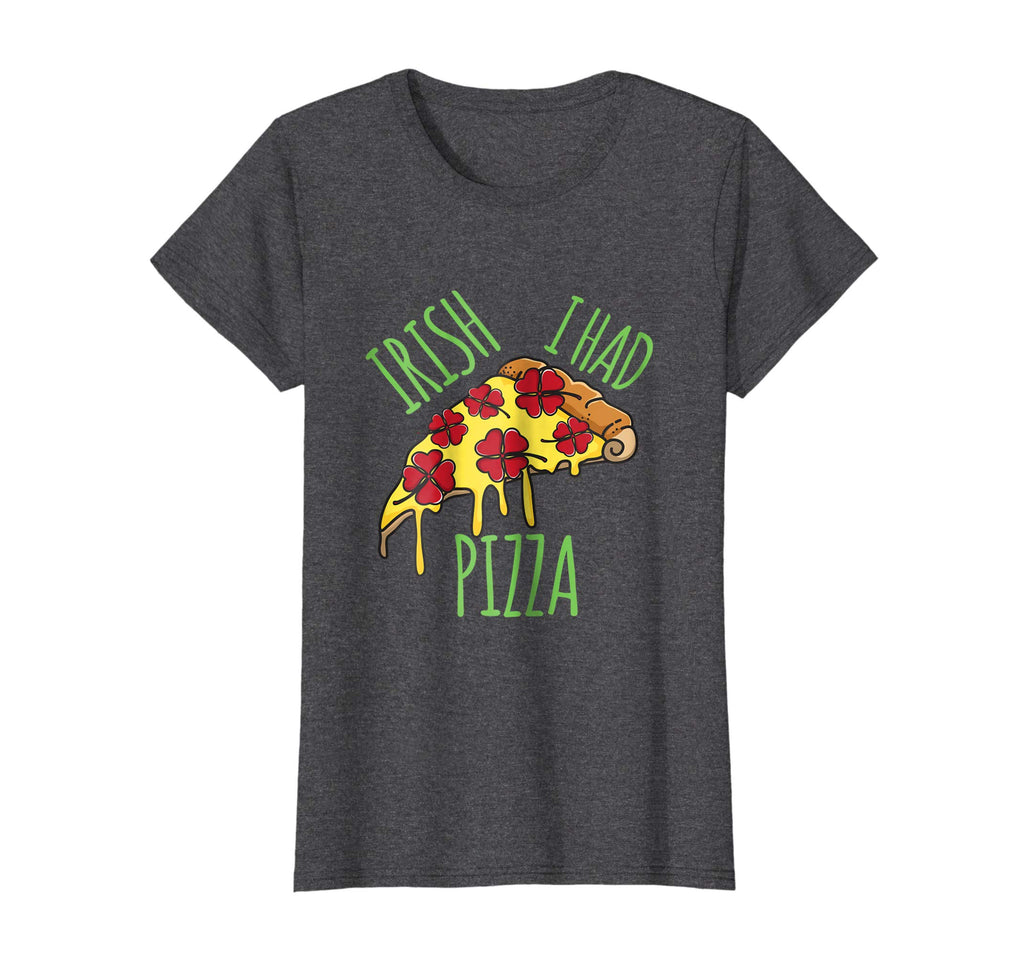 Irish I Had Pizza St. Pattys Cute Women Men Kid Funny Shirt