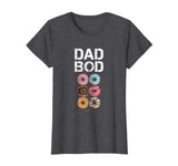 Dad Bod TShirt. Funny Donut Six Pack Daddy Gym Gift T Shirts