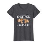 Shiitake Happens Funny Mushroom Chef T-Shirt