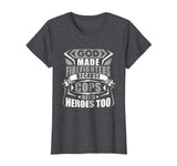 God Made Firefighters Cops Need Heroes Too Funny T-Shirt