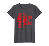 Funny Faster Than Dialing 911 T-Shirt For Gun Lovers