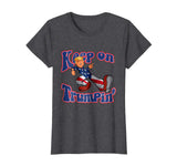 Keep On Trumpin Funny shirt Donald Trump Maga