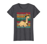 Tacosaurus Dinosaur Lover Funny Mexican Food Gift T-Shirt