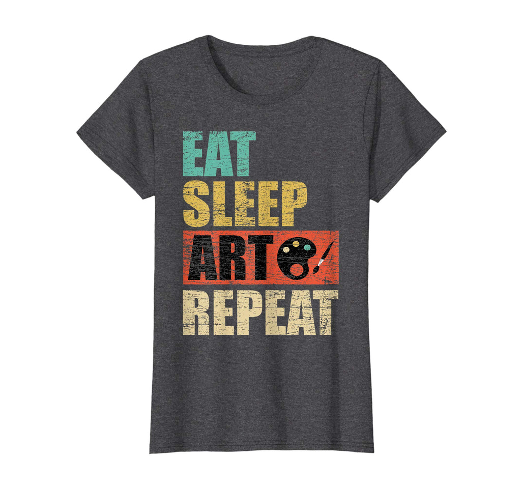 Eat Sleep Art Repeat Shirt - Funny Artist Painter Art Gift