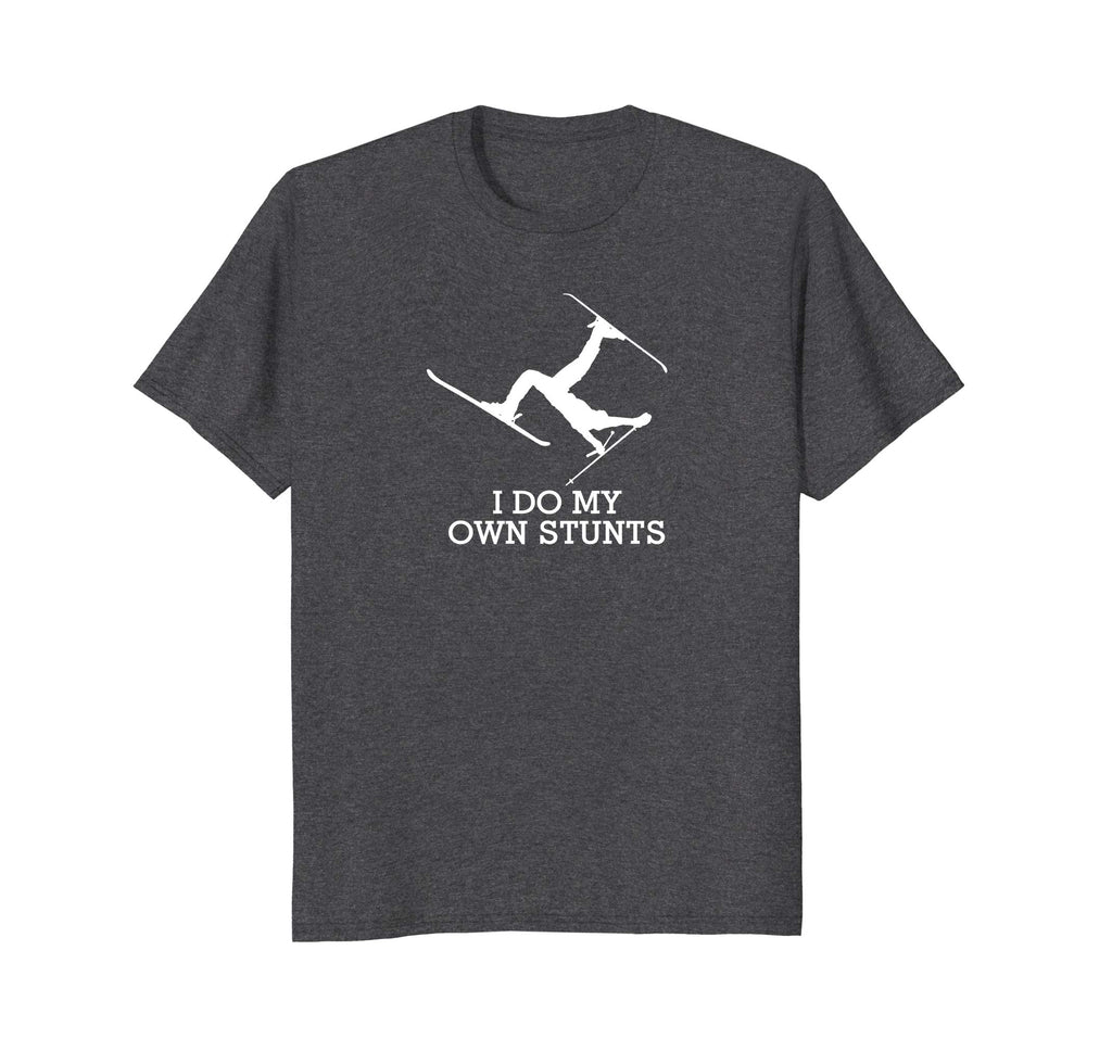 Funny Ski Shirt -Ski t Shirt -I Do My Own Stunts Skiing Tee