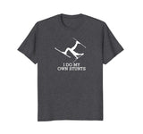 Funny Ski Shirt -Ski t Shirt -I Do My Own Stunts Skiing Tee