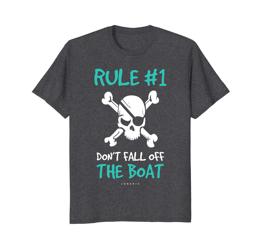 Rule #1 Don't Fall Off The Boat Funny Cruise Pirate Shirts